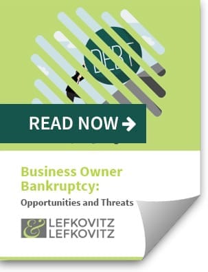 Read Now | Business Owner Bankruptcy: Opportunities And Threats | Lefkovitz & Lefkovitz